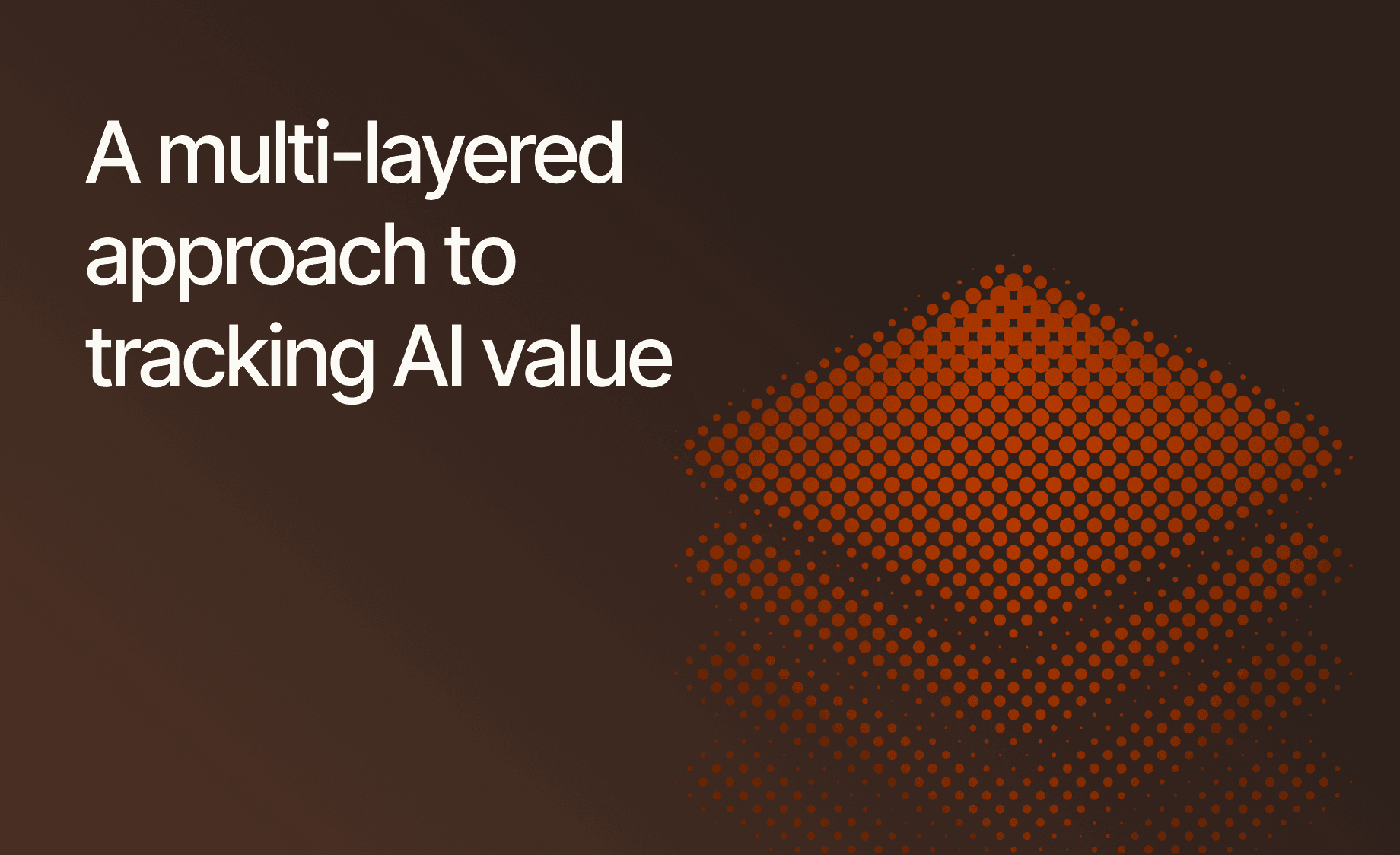 A Multi-Layered Approach to Tracking AI Value