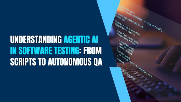 Agentic Unit Testing Understanding Agentic AI in Software Testing: From Scripts to Autonomous QA